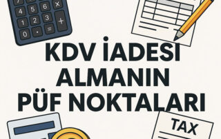 KDV İadesi Almanın Püf Noktaları