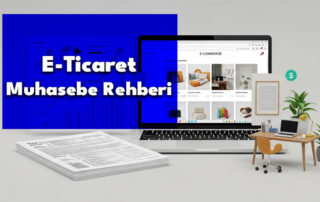 E-Ticaret Muhasebe Rehberi
