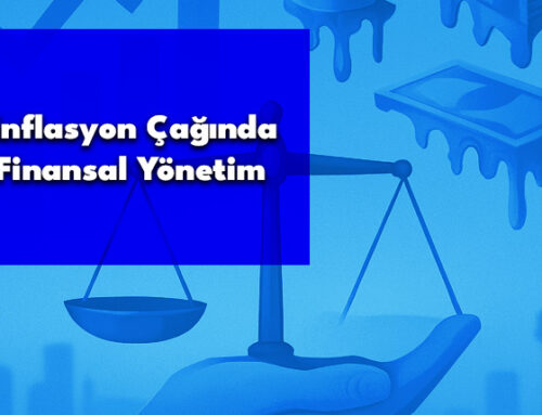 Enflasyon Çağında Finansal Yönetim