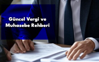 Güncel Vergi ve Muhasebe Rehberi