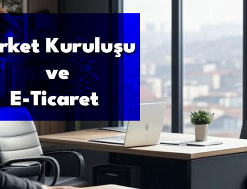 Şirket Kuruluşu ve E-Ticaret Muhasebesi
