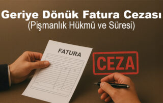 Geriye Dönük Fatura Cezası