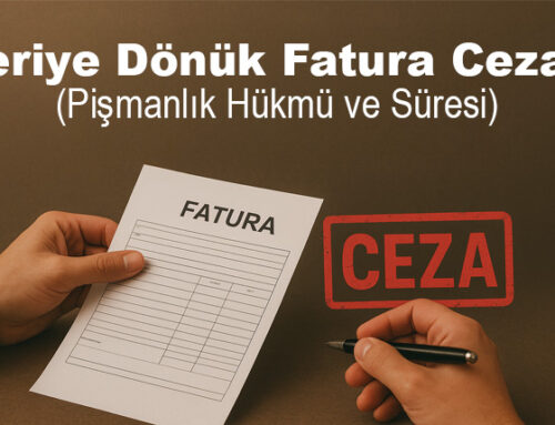Geriye Dönük Fatura Cezası