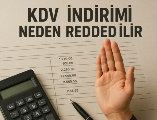 KDV İndirimi Neden Reddedilir?