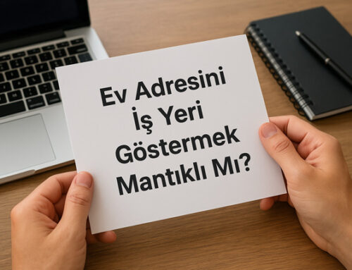 Ev Adresini İş Yeri Göstermek Mantıklı Mı?