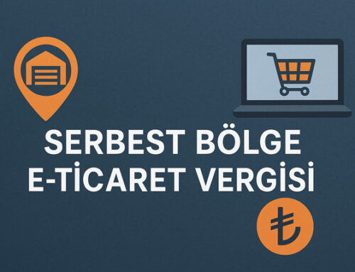 Serbest Bölge E-Ticaret Vergisi