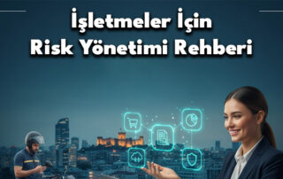 İşletmeler İçin Risk Yönetimi Rehberi