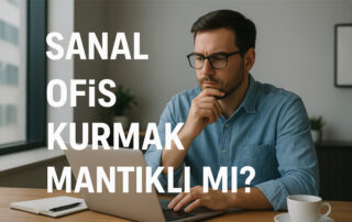Sanal Ofis Kurmak Mantıklı Mı?